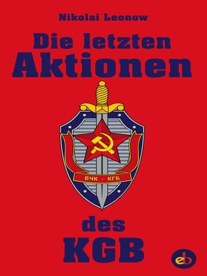 cover image of Die letzten Aktionen des KGB